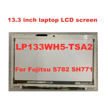 Brezplačna Dostava za 13,3-palčni Prenosni računalnik, LCD Zaslon LP133WH5 (TS) (A2) LP133WH5 TSA2 A3 Za Fujitsu S782 SH771 LCD Matrika 1366 * 768 40pin