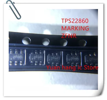 10pcs/veliko TPS22860DBVR TPS22860 ZFNR IC SOT23-6