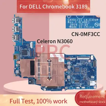 Za DELL Chromebook 3189 Celeron N3060 Prenosni računalnik z Matično ploščo LA-E372P 0MF3CC SR2KN Zvezek Mainboard