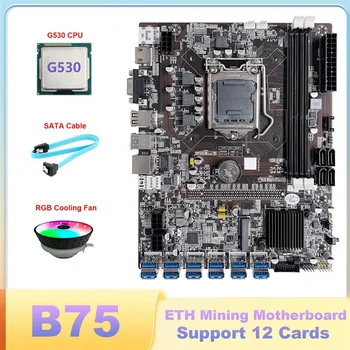 B75 ETH Rudarstvo Matično ploščo 12 PCIE Na USB LGA1155 Z G530 CPU+SATA Kabel+RGB Hladilni Ventilator B75 BTC Rudar Motherboard